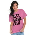 thumbnail image 5 of Best Mama Ever Mom Mommy Mothers Day Women's Graphic T Shirt Tees Brisco Brands S, 5 of 6