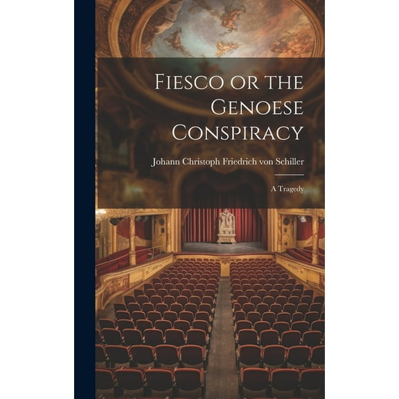 Fiesco or the Genoese Conspiracy: A Tragedy (Hardcover)