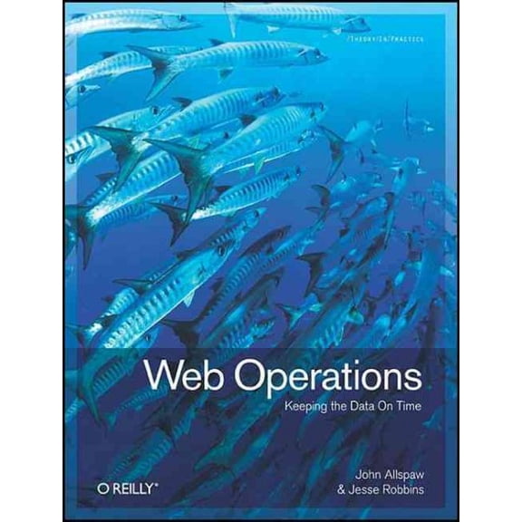 Web Operations: Keeping the Data on Time (Paperback)