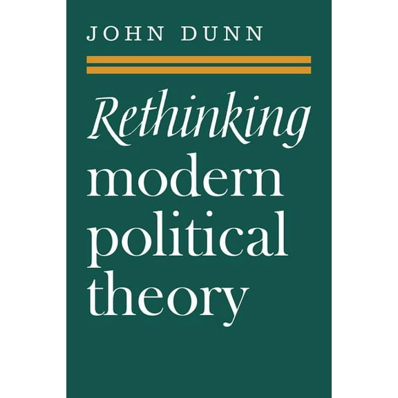 Cambridge Paperback Library Rethinking Modern Political Theory: Essays 1979 1983, (Paperback)