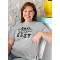 thumbnail image 2 of Mom Is The Best Hand Write Shaped T-Shirt Women -Image by Shutterstock, Female x-Large, 2 of 4
