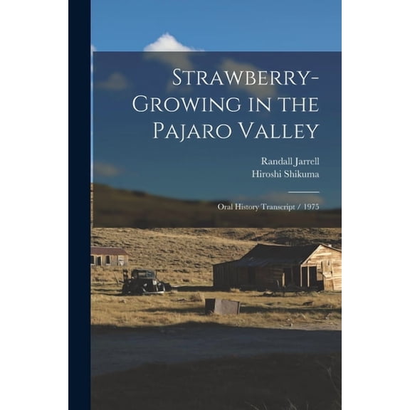 Strawberry-growing in the Pajaro Valley: Oral History Transcript / 1975
