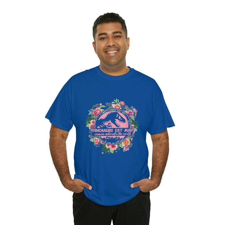 Dinosaurs Eat Man Woman Inherits The Earth Flower Tshirt Dinosaurs Eat Man Woman Inherits The Earth Flower Tshirt