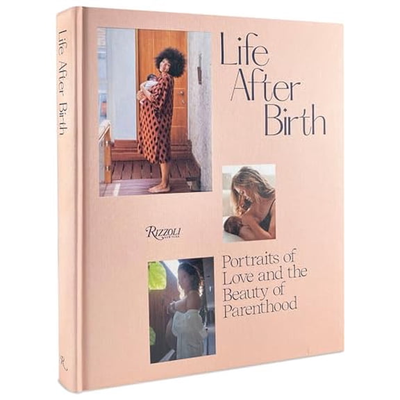 Pre-Owned Life After Birth: Portraits of Love and the Beauty of Parenthood Paperback