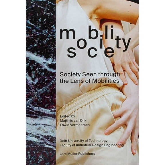 Mobility Society: Society Seen Through the Lens of Mobilities (Paperback)