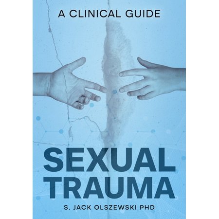Sexual Trauma: A Clinical Guide (Paperback)