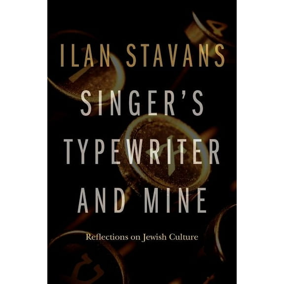 Texts and Contexts Singer's Typewriter and Mine: Reflections on Jewish Culture, (Paperback)