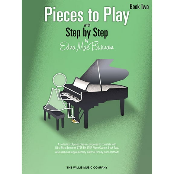 Pieces to Play - Book 2: Piano Solos Composed to Correlate Exactly with Edna Mae Burnam's Step by Step, (Paperback)