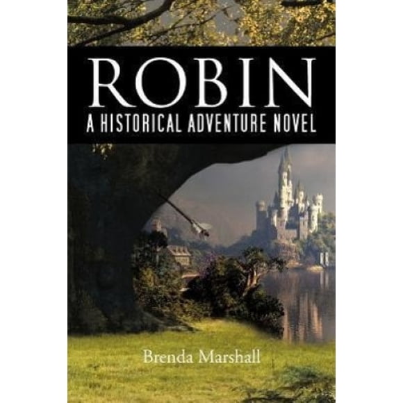 Robin: A Historical Adventure Novel