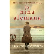 Atria Espanol: La niña alemana (The German Girl Spanish edition) : Novela (Paperback)