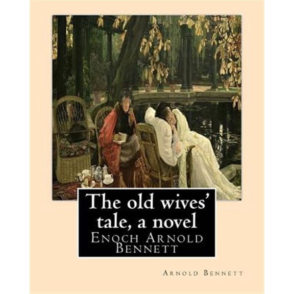 Pre-Owned Old Wives' Tale : Enoch Arnold Bennett