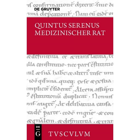 Sammlung Tusculum: Medizinischer Rat / Liber Medicinalis: Lateinisch - Deutsch (Hardcover)