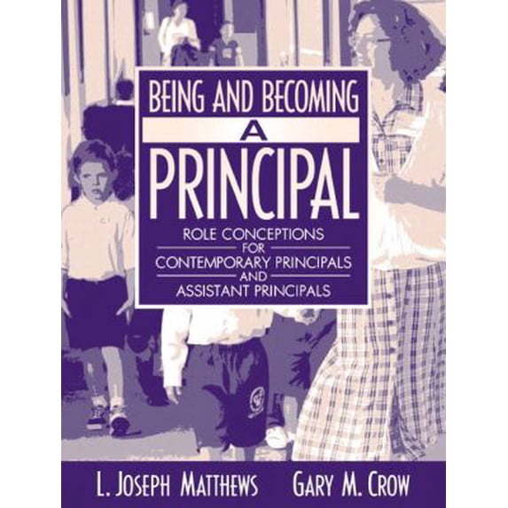 Pre-Owned Being and Becoming a Principal: Role Conceptions for Contemporary Principals and Assistant Principals (2003) (Paperback) 0321080602 9780321080608