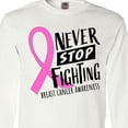 thumbnail image 4 of Inktastic Never Stop Fighting Breast Cancer Awareness Long Sleeve T-Shirt, 4 of 5