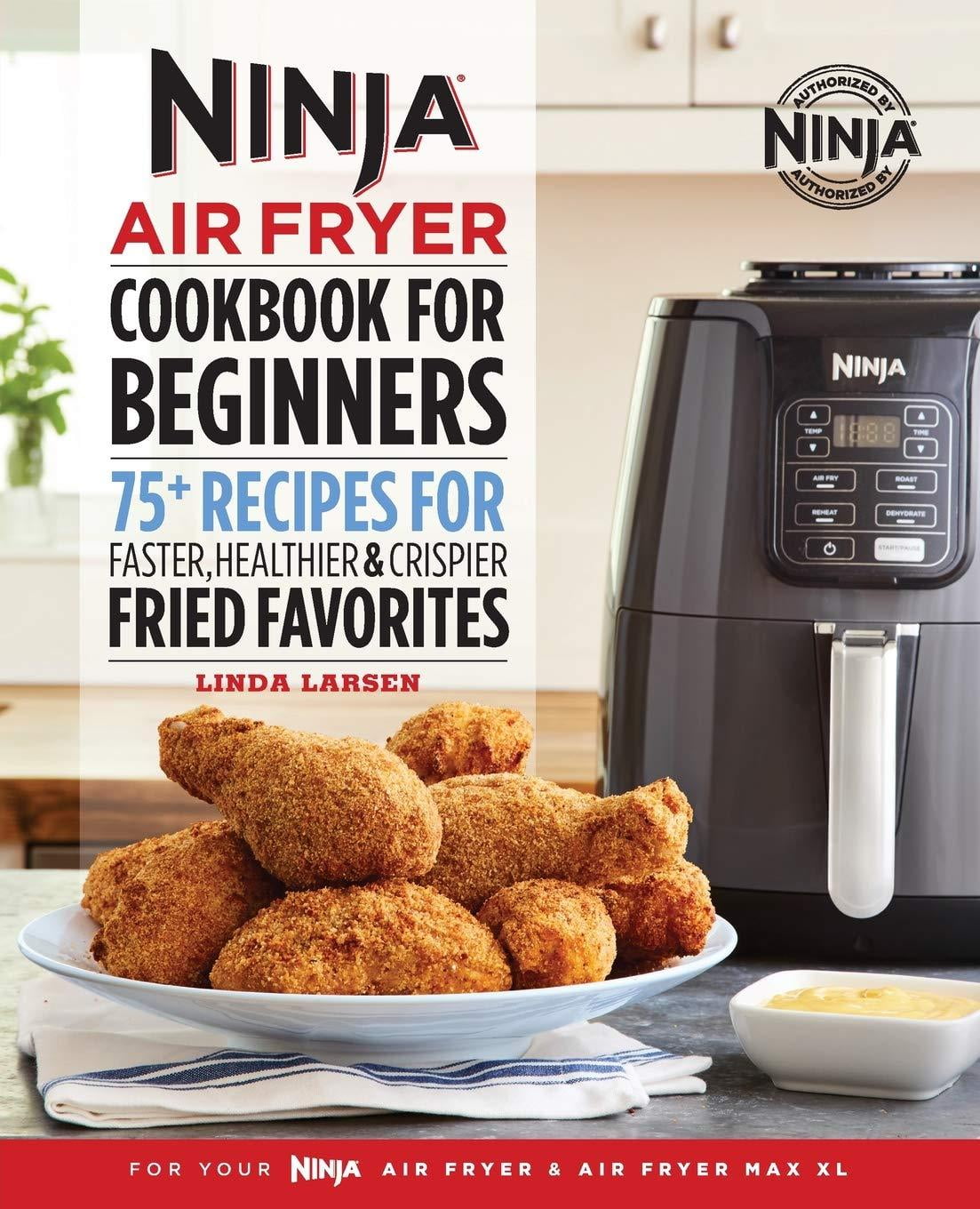 Ninja Air Fryer Cookbook 2020: The Complete Ninja Air Fryer