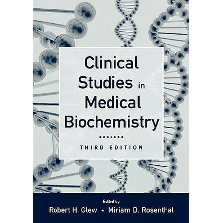 Clinical Studies in Medical Biochemistry, 3rd (Best Way To Study Biochemistry)