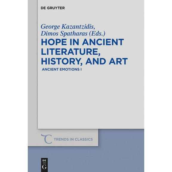 Trends in Classics - Supplementary Volum Hope in Ancient Literature, History, and Art: Ancient Emotions I, Book 63, (Paperback)