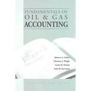 Pre-Owned Fundamentals of Oil & Gas Accounting (Hardcover 9780878147939) by Rebecca A Gallun, Linda M Nichols, Charlotte Wright