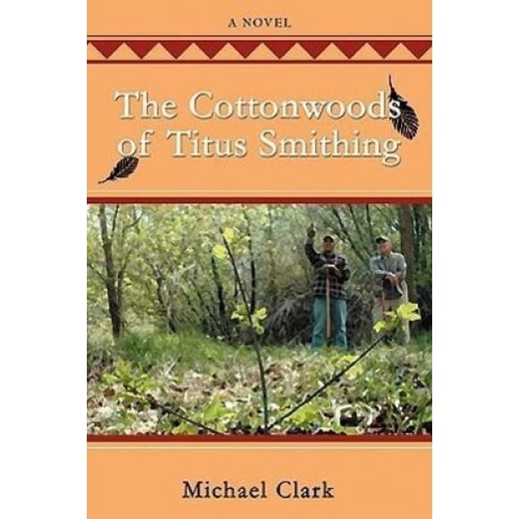 The Cottonwoods of Titus Smithing