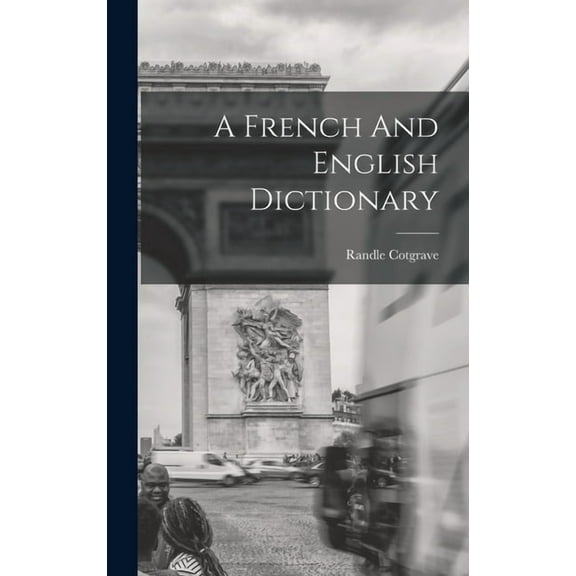A French And English Dictionary (Hardcover)