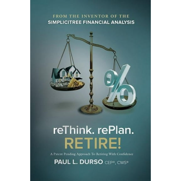 Rethink. Replan. Retire! (Paperback) by Paul Durso