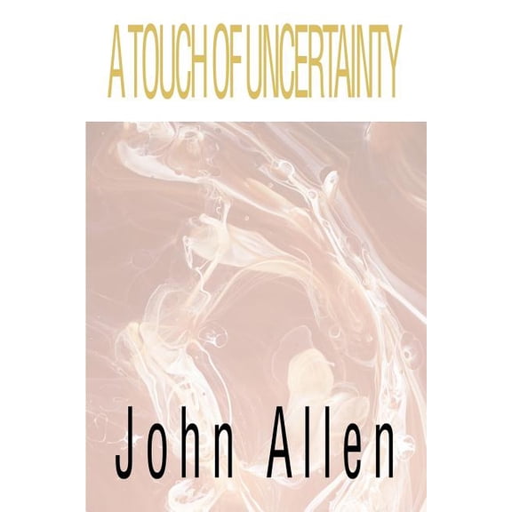 A Touch of Uncertainty, (Paperback)