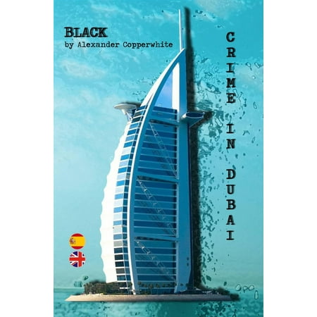 BLACK--CRIME IN DUBAI (The Adventures of Francisco Valiant Greenhorn) -
