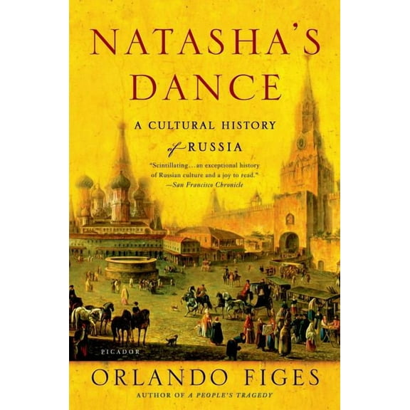 Natasha's Dance: A Cultural History of Russia, (Paperback)