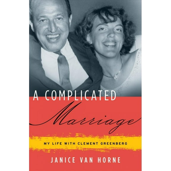 A Complicated Marriage : My Life with Clement Greenberg (Paperback)