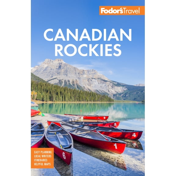 Full-Color Travel Guide: Fodor's Canadian Rockies: With Calgary, Banff, and Jasper National Parks (Paperback)