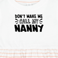 thumbnail image 4 of Inktastic Don't Make Me Call My Nanny Girls Baby Dress, 4 of 5