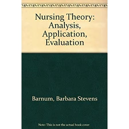 Pre-Owned Nursing Theory : Analysis Application Evaluation (Paperback) 9780673399205