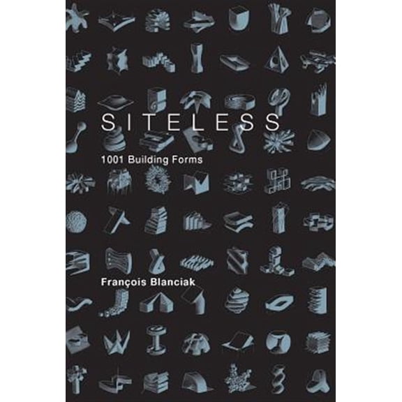 Pre-Owned Siteless: 1001 Building Forms (Paperback) 0262026309 9780262026307