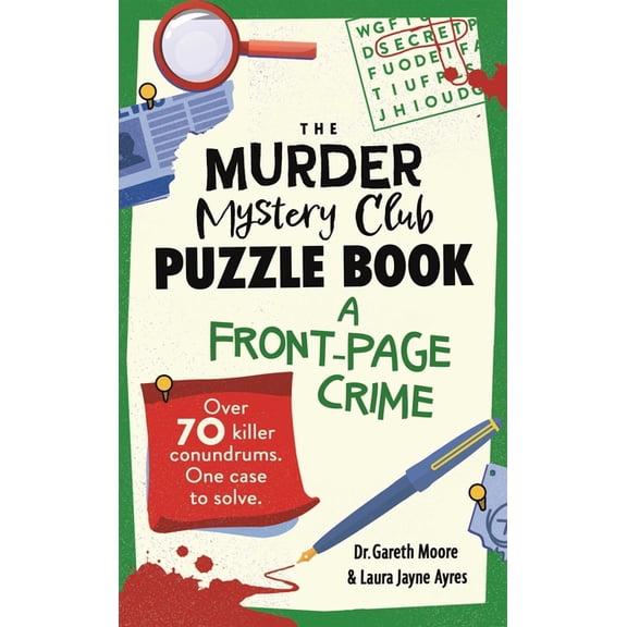 The Murder Mystery Club Puzzle Books The Murder Mystery Club Puzzle Book: A Front-Page Crime Volume 3, (Paperback)