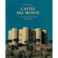 thumbnail image 1 of Pre-Owned Castel Del Monte: Geometric Marvel of the Middle Ages (Paperback) 3791319302 9783791319308, 1 of 1