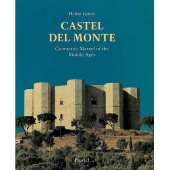 Pre-Owned Castel Del Monte: Geometric Marvel of the Middle Ages (Paperback) 3791319302 9783791319308