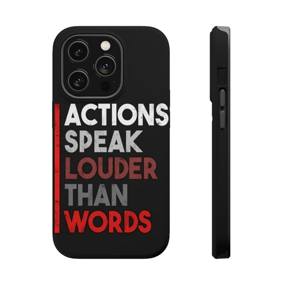 DistinctInk Tough Case for Apple iPhone 15 PRO (6.1" Screen), Compatible with MagSafe Charging - Actions Speak Louder Than Words