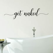 Get Naked Vinyl Wall Decal