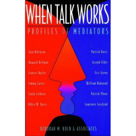 When Talk Works: Profiles of Mediators [Paperback - Used]