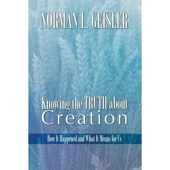 Knowing the Truth About Creation (Paperback)