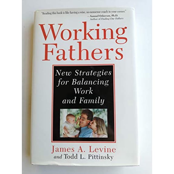 Pre-Owned Working Fathers: New Strategies For Balancing Work And Family (Hardcover) 0201149389 9780201149388