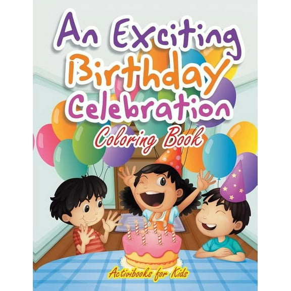 An Exciting Birthday Celebration Coloring Book (Paperback)