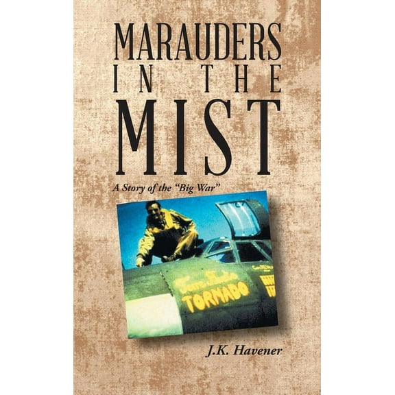 Marauders in the Mist: A Story of the "Big War" (Hardcover)