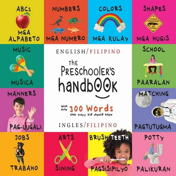 The Preschooler's Handbook: Bilingual (English / Filipino) (Ingles / Filipino) ABC's, Numbers, Colors, Shapes, Matching,, (Paperback)