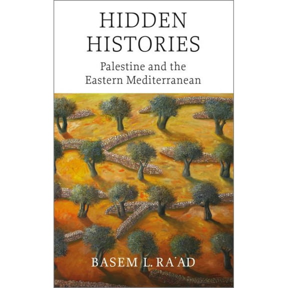 Hidden Histories : Palestine and the Eastern Mediterranean (Paperback)