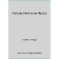 thumbnail image 1 of Pre-Owned Historia Minima de Mexico (Paperback) 9681206185 9789681206185, 1 of 1