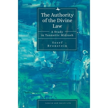 Judaism and Jewish Life: The Authority of the Divine Law (Hardcover)