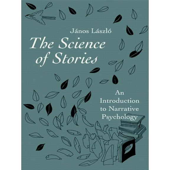 The Science of Stories: An Introduction to Narrative Psychology, (Paperback)