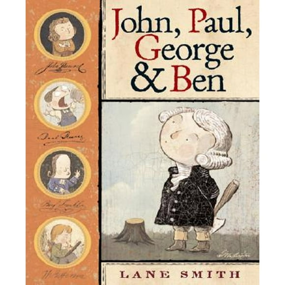 Pre-Owned John, Paul, George & Ben (Hardcover 9780786848935) by Lane Smith