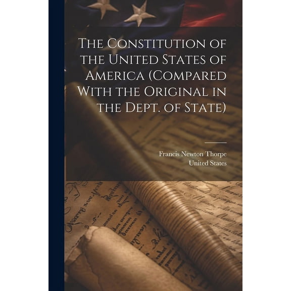 The Constitution of the United States of America (compared With the Original in the Dept. of State) (Paperback)